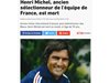 Почина френската футболна легенда Анри Мишел